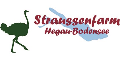 regionale Produkte - Sipplingen - Straussenfarm Hegau-Bodensee