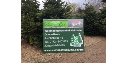 regionale Produkte - Honig und Honigprodukte - Meßthaler
Weihnachtsbäume
Weihnachtsbaumhof
Obererlbach
weihnachtsbäume.bayern - Hofladen Meßthaler Obererlbach